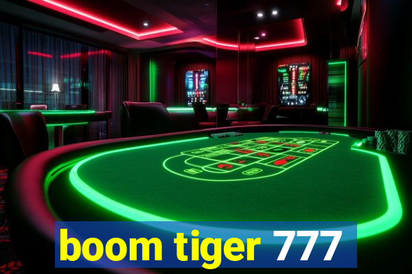 boom tiger 777